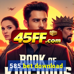 585 bet download